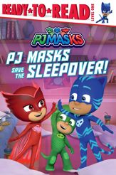 PJ Masks Save the Sleepover! - 13 Jul 2021