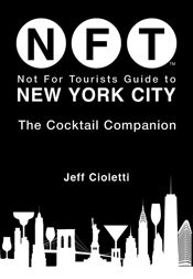 Not For Tourists Guide to New York City: The Cocktail Companion - 20 May 2025