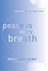 Peace Is Every Breath - 15 Feb 2011
