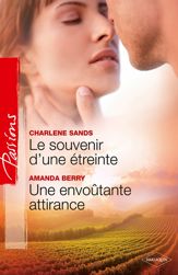 Le souvenir d'une étreinte - Une envoûtante attirance - 1 Apr 2011
