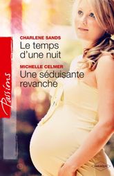 Le temps d'une nuit - Une séduisante revanche - 1 Feb 2012