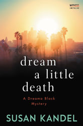 Dream a Little Death - 23 May 2017