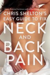 Chris Shelton's Easy Guide to Fix Neck and Back Pain - 24 Sep 2024