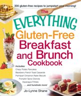The Everything Gluten-Free Breakfast and Brunch Cookbook - 8 Aug 2014