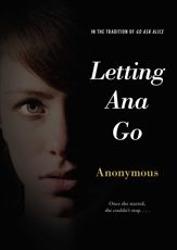 Letting Ana Go - 4 Jun 2013
