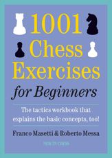 1001 Chess Exercises for Beginners - 11 Jan 2019