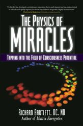 The Physics of Miracles - 13 Oct 2009
