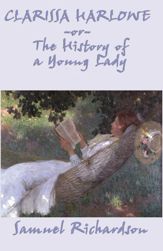 Clarissa Harlowe, or The History of a Young Lady - Complete - 3 Sep 2014