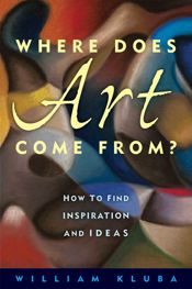 Where Does Art Come From? - 1 Apr 2014