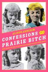 Confessions of a Prairie Bitch - 15 Jun 2010