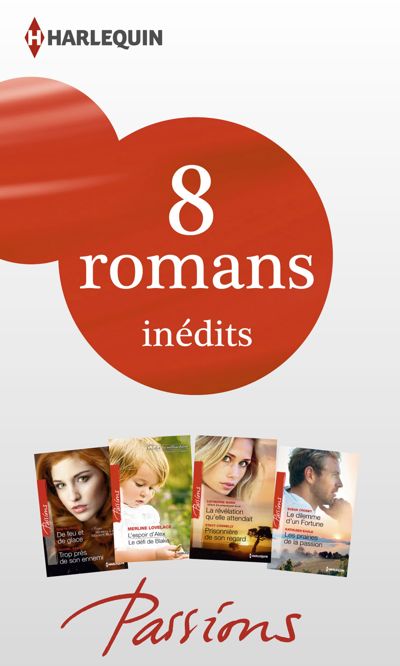 8 romans Passions inédits (nº447 à 450 - février 2014)