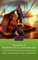 The Adventures of Huckleberry Finn and Zombie Jim - 12 Apr 2011