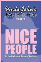 Uncle John's Facts to Go Nice People - 1 Apr 2014