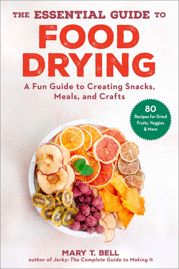 The Essential Guide to Food Drying - 1 Mar 2022