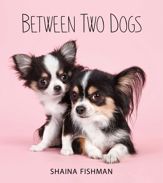 Between Two Dogs - 17 Nov 2015