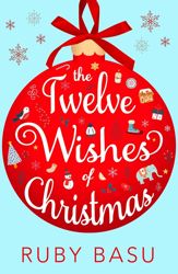 The Twelve Wishes of Christmas - 13 Oct 2021