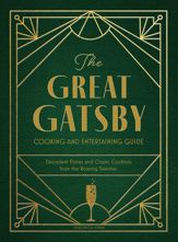 The Great Gatsby Cooking and Entertaining Guide - 3 Sep 2024