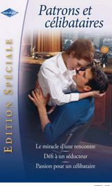 Patrons et célibataires (Harlequin Edition Spéciale) - 15 Jul 2011