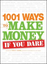 1001 Ways to Make Money If You Dare - 18 Mar 2009