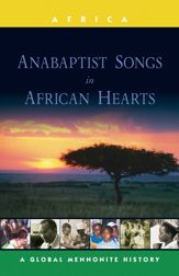 Anabaptist Songs in African Hearts - 1 Oct 2006