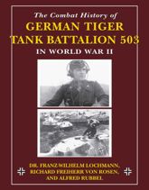 The Combat History of German Tiger Tank Battalion 503 in World War II - 16 Apr 2008