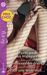 Fièvre sous les tropiques - Inavouables désirs - Pour une seule nuit... - 1 Mar 2026