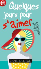 Quelques jours pour s'aimer - 1 Jul 2018