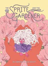 The Sprite and the Gardener - 26 May 2021