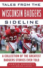 Tales from the Wisconsin Badgers Sideline - 17 Oct 2012