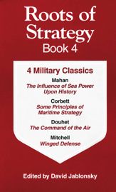 Roots of Strategy: Book 4 - 1 Aug 1999