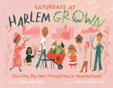 Saturdays at Harlem Grown - 2 Jul 2024