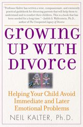 Growing Up with Divorce: Help Yr Child Avoid Immed - 4 Nov 1989