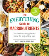The Everything Guide to Macronutrients - 14 Nov 2017