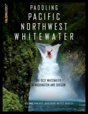 Paddling Pacific Northwest Whitewater - 30 Jun 2016