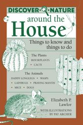 Discover Nature Around the House - 1 Sep 2003