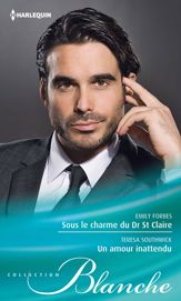 Sous le charme du Dr St Claire - Un amour inattendu - 15 Oct 2013