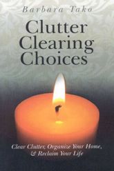 Clutter Clearing Choices - 11 May 2010