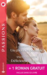 Un choix impossible - Délicieuse alchimie + 1 roman gratuit - 1 Apr 2025