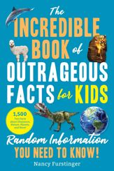 The Incredible Book of Outrageous Facts for Kids - 6 Aug 2024