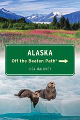 Alaska Off the Beaten Path® - 6 May 2025