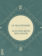 Le Magnétisme - Vérités et chimères de cette science occulte - 26 Jan 2022