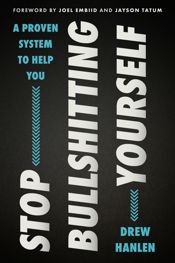 Stop Bullshitting Yourself - 11 Feb 2025