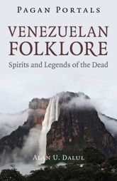 Pagan Portals - Venezuelan Folklore - 10 Dec 2024