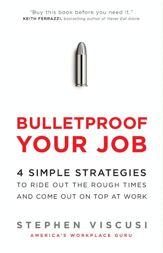 Bulletproof Your Job - 6 Oct 2009