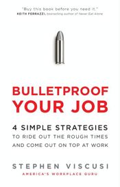 Bulletproof Your Job - 6 Oct 2009