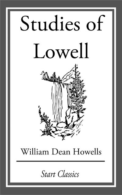 Studies of Lowell