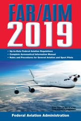 FAR/AIM 2019: Up-to-Date FAA Regulations / Aeronautical Information Manual - 20 Nov 2018