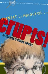 Phineas L. MacGuire . . . Erupts! - 23 Jun 2008