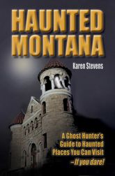 Haunted Montana - 1 Aug 2023