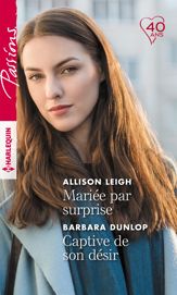 Mariée par surprise - Captive de son désir - 1 Oct 2018